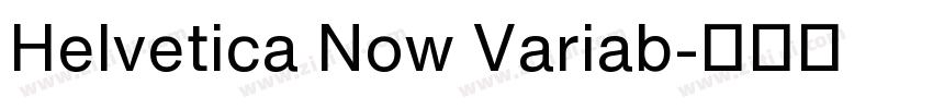 Helvetica Now Variab字体转换